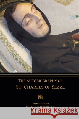 The Autobiography of St. Charles of Sezze St Charles O Leonard Perotti 9781953746139 Mediatrix Press - książka