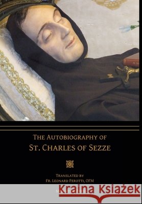 The Autobiography of St. Charles of Sezze St Charles O Leonard Perotti 9781957066042 Mediatrix Press - książka