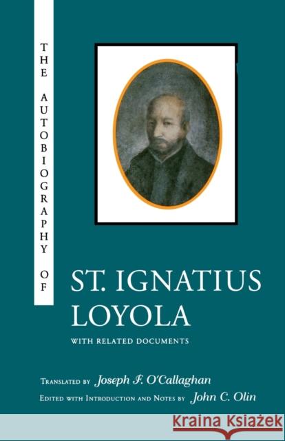 The Autobiography of St. Ignatius Loyola: With Related Documents Olin, John C. 9780823214808 Fordham University Press - książka