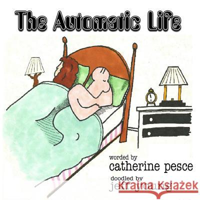 The Automatic Life Jeff Young 9781478385059 Createspace Independent Publishing Platform - książka