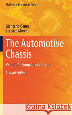 The Automotive Chassis: Volume 1: Components Design Genta, Giancarlo 9783030356347 Springer - książka