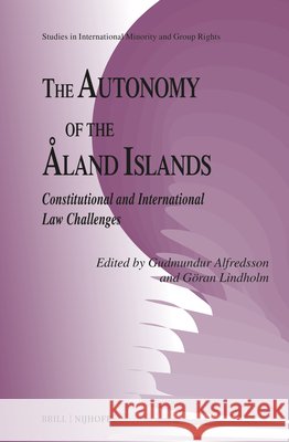 The Autonomy of the ?land Islands: Constitutional and International Law Challenges Gudmundur Alfredsson G?ran Lindholm 9789004691100 Brill Nijhoff - książka