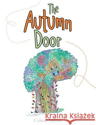 The Autumn Door Celeste Inman 9781973612056 WestBow Press - książka