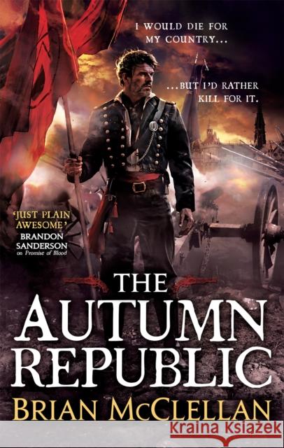 The Autumn Republic Brian McClellan 9780356502076 Little, Brown Book Group - książka