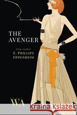 The Avenger E. Edward Phillips Oppenheim 9781548181512 Createspace Independent Publishing Platform - książka