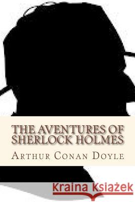 The aventures of Sherlock Holmes Andre 9781534805095 Createspace Independent Publishing Platform - książka