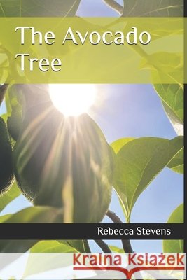 The Avocado Tree Rebecca Stevens 9798308253457 Independently Published - książka