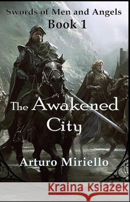 The Awakened City Arturo Miriello 9781484864739 Createspace - książka