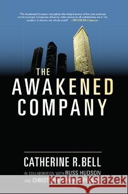 The Awakened Company Catherine R. Bell 9781897238967 Namaste Publishing - książka