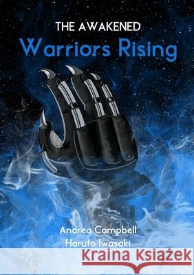 The Awakened: Warriors Rising Andrea Campbell Haruto Iwasaki Lee Sneyers 9789464986907 Bell Publishing (Andrea Campbell and Lee Sney - książka