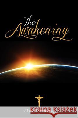 The Awakening Richard Spaulding 9781434918222 Dorrance Publishing Co. - książka