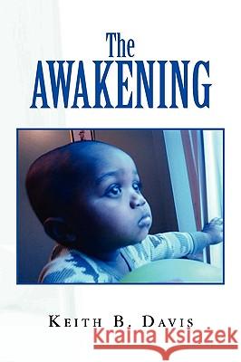 The Awakening Keith B. Davis 9781441591661 Xlibris Corporation - książka