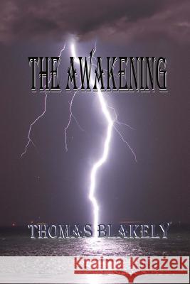 The Awakening Thomas Blakely Anita Blakely 9781533239303 Createspace Independent Publishing Platform - książka