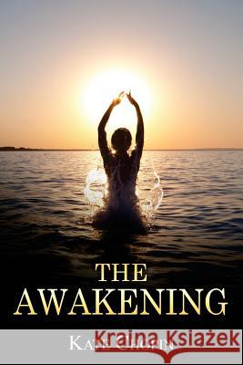 The Awakening Kate Chopin 9781539520399 Createspace Independent Publishing Platform - książka