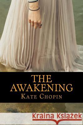 The Awakening Kate Chopin 9781540657558 Createspace Independent Publishing Platform - książka