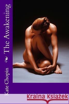 The Awakening Kate Chopin 9781541081239 Createspace Independent Publishing Platform - książka