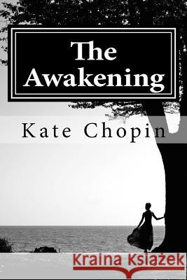 The Awakening Kate Chopin 9781542443487 Createspace Independent Publishing Platform - książka