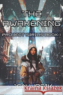 The Awakening Jon Wasik   9781734936155 Jonathan E Wasik - książka
