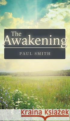 The Awakening Paul Smith 9781787190610 New Generation Publishing - książka