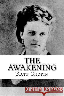 The Awakening Kate Chopin 9781981286652 Createspace Independent Publishing Platform - książka