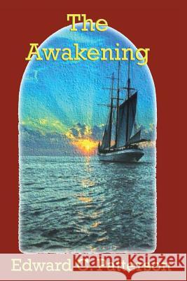 The Awakening Edward C. Patterson 9781987436174 Createspace Independent Publishing Platform - książka