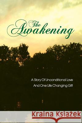 The Awakening: A Story Of Unconditional Love And One Life Changing Gift Spencer, Sam 9781938091001 Sam Spencer - książka