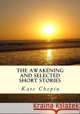 The Awakening and Selected Short Stories Kate Chopin 9781613824337 Simon & Brown - książka