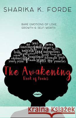 The Awakening: Bare emotions of love, growth & self-worth Forde, Sharika K. 9780998824901 Watersprings Media House - książka