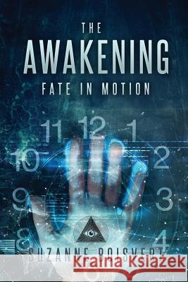 The Awakening: Fate in Motion Suzanne Boisvert 9781719828932 Independently Published - książka