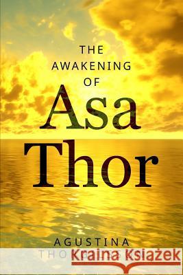 The Awakening of Asa Thor Prithiraj R. Dullay Agustina Thorgilsson 9781079737943 Independently Published - książka