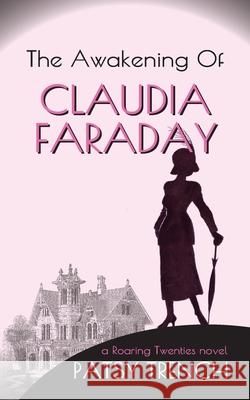The Awakening of Claudia Faraday Patsy Trench 9780993453731 Prefab Publications - książka