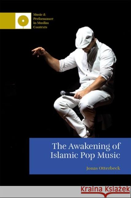 The Awakening of Islamic Pop Music  9781474490429 Edinburgh University Press - książka