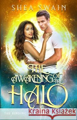 The Awakening of the Halo Shea Swain 9781735726731 Sondancia Books - książka