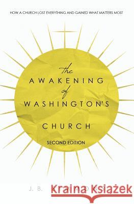 The Awakening of Washington's Church (Second Edition) Simmons, J. B. 9781949785074 J.B. Simmons - książka