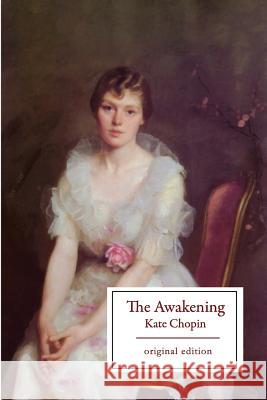 The Awakening (Original Edition) Kate Chopin 9781535564847 Createspace Independent Publishing Platform - książka