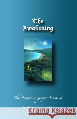 The Awakening: The Essene Legacy: Book 2 Al Miner Lama Sing 9780979126284 Cocreations Publishing - książka