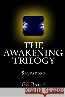 The Awakening Trilogy: Salvation MR Gs Bains 9781495468957 Createspace - książka