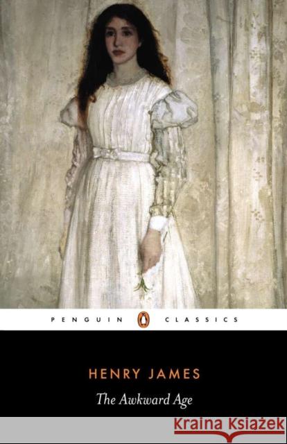 The Awkward Age Henry James Ronald Blythe Patricia Crick 9780140432978 Penguin Books - książka