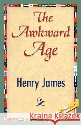 The Awkward Age James Henr 9781421827179 1st World Library - książka