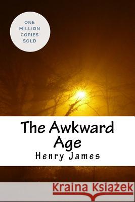 The Awkward Age Henry James 9781717044181 Createspace Independent Publishing Platform - książka