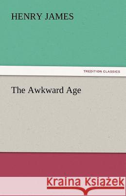 The Awkward Age  9783842430112 tredition GmbH - książka