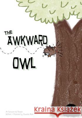 The Awkward Owl Shawnda Blake 9781478354222 Createspace - książka