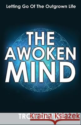 The Awoken Mind Troy Devine 9781922340740 Ocean Reeve Publishing - książka