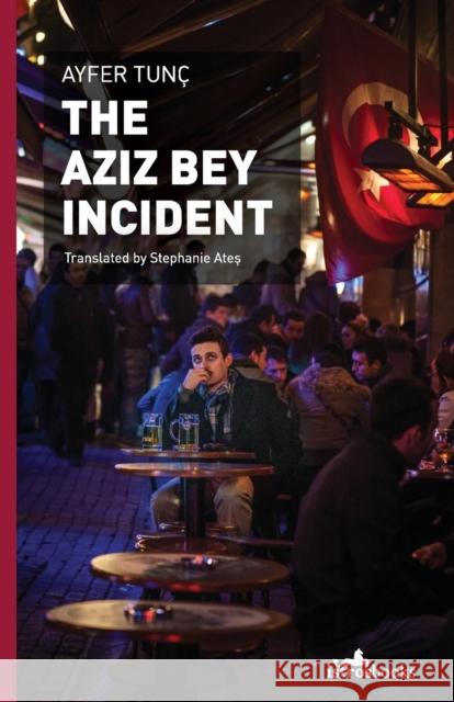 The Aziz Bey Incident Ayfer Tunc 9781908236111  - książka