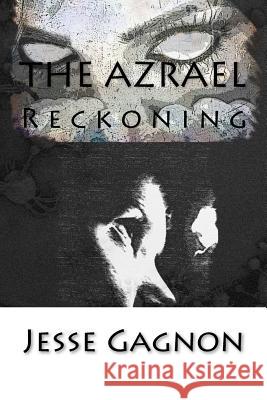 The Azrael: The Reckoning Jesse Lee Gagnon 9781542329248 Createspace Independent Publishing Platform - książka