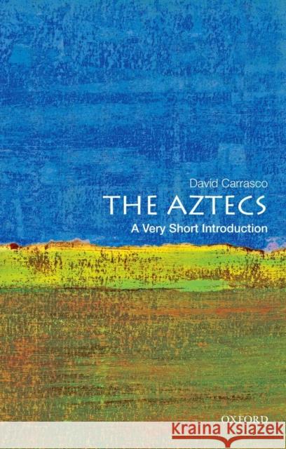 The Aztecs: A Very Short Introduction David Carrasco 9780195379389  - książka