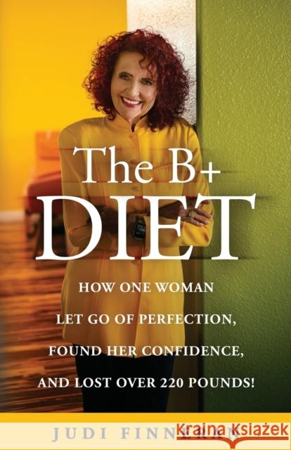 The B+ Diet Judi Finneran 9781736684702 Judi Finneran - książka