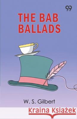 The Bab Ballads William Schwenk Gilbert 9789374837436 Double 9 Books - książka