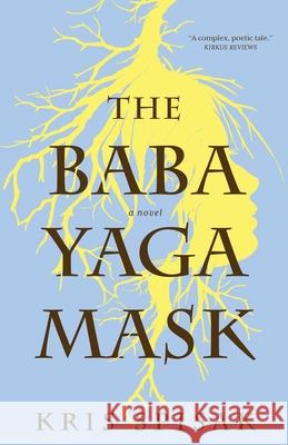 The Baba Yaga Mask Kris Spisak 9781954332317 Wyatt-MacKenzie Publishing - książka