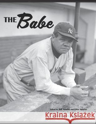 The Babe Jane Leavy Bill Nowlin Glen Sparks 9781970159172 Society for American Baseball Research (Sabr) - książka